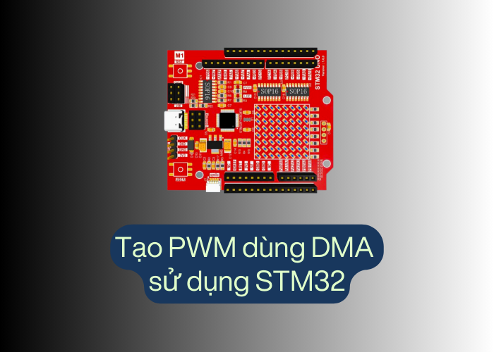 Tạo PWM dùng DMA trong STM32